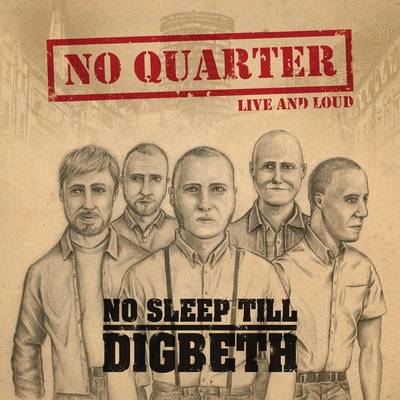 No Quarter : Live & Loud - No Sleep Till Digbeth